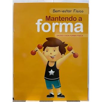 Mantendo A Forma - Bem-Estar Físico - 1