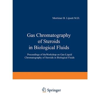 Gas Chromatography of Steroids in Biological Fluids - Proceedings of Theworkshop on Gas-Liquid Chromatography of Steroids in Biological Fluids - Paperback / softback - 2012 - 1