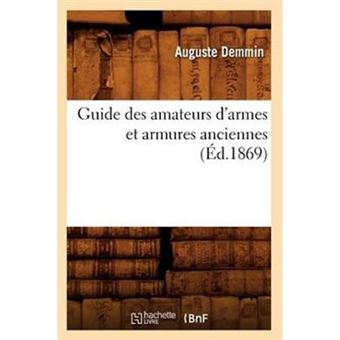 Guide Des Amateurs D'Armes Et Armures Anciennes (Ed.1869) - Paperback / softback - 2012 - 1