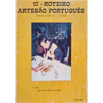 Roteiro, artesão português, 10, douro litoral 2º tomo. - 1