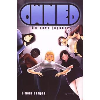 Owned. Um Novo Jogador - 1