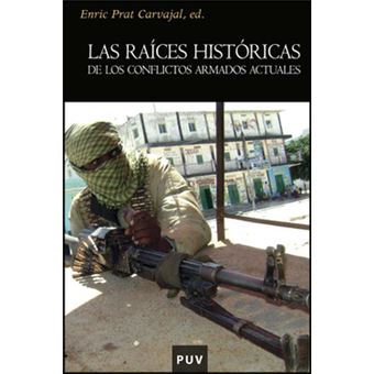 Las Raíces Históricas De Los Conflictos Armados Actuales - 1