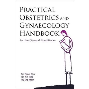 Practical Obstetrics and Gynaecology Handbook for the General Practitioner - Hardback - 2006 - 1