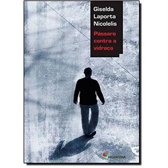 Pássaro Contra A Vidraça - Coleção Veredas - 1