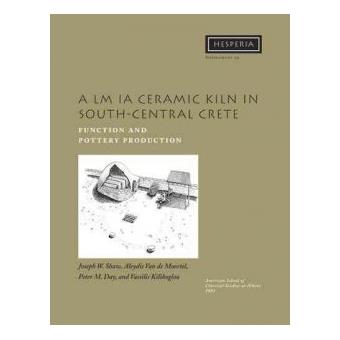 A Lm Ia Ceramic Kiln In South-Central Crete, Hesperia Supplement - 1