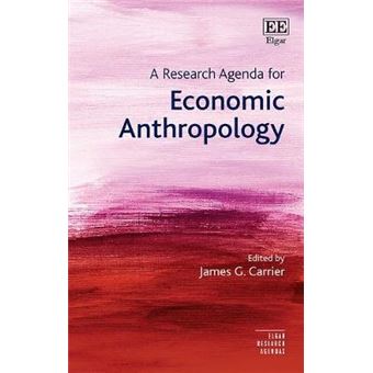 A Research Agenda For Economic Anthropology - 1