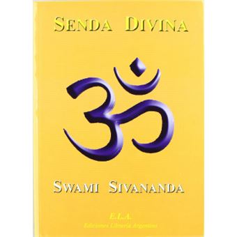 Senda Divina Un Libro De Ensayos Espirituales Sobre El Sublime Prpósito De La Vida Humana Y Los Medios Para Su Logro - 1