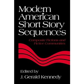 Modern American Short Story Sequences - Composite Fictions and Fictive Communities - Hardback - 1995 - 1
