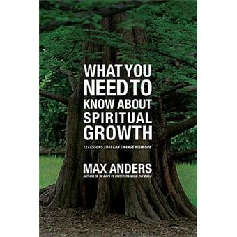 What You Need to Know About Spiritual Growth : 12 Lessons That Can Change Your Life - 1