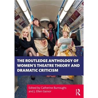 The Routledge Anthology Of Womens Theatre Theory And Dramatic Criticism By Taylor & Francis Ltd - 1