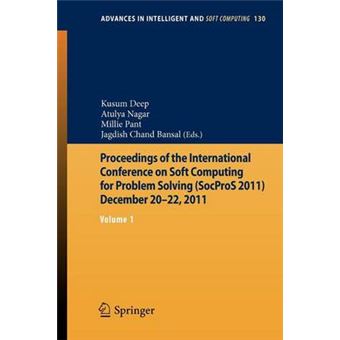 Proceedings of the International Conference on Soft Computing for Problem Solving (SOCPROS 2011) December 20-22, 2011 - Paperback - 2012 - 1