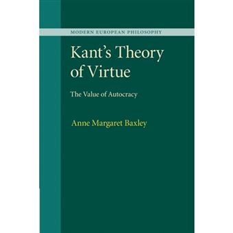 Kant's Theory of Virtue - The Value of Autocracy - Paperback - 2015 - 1