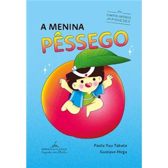 A Menina Pêssego Contos Antigos Japoneses - 1