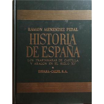 Historia de españa, tomo xv - los trastámaras de castilla y aragón en el siglo xv. - 1