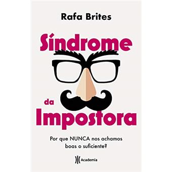 Síndrome da Impostora: Por que Nunca Nos Achamos Boas o Suficiente? - 1