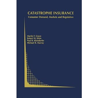 Catastrophe Insurance - Consumer Demand, Markets and Regulation - Paperback - 2012 - 1