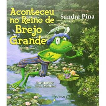 Aconteceu No Reino De Brejo Grande - 1