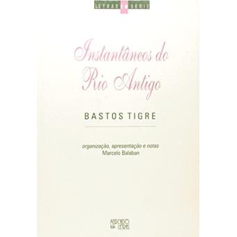 Instantâneos do Rio Antigo - 1