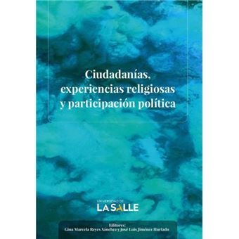 Ciudadanías, Experiencias Religiosas Y Participación Política - 1