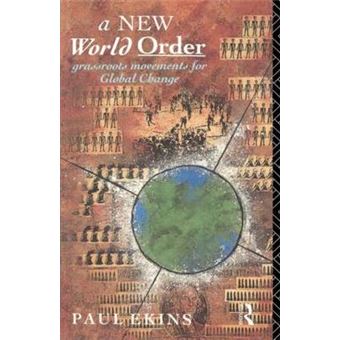 A New World Order - Grassroots Movements for Global Change - Paperback - 1992 - 1