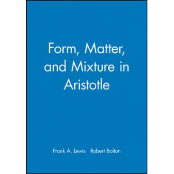 Form, Matter and Mixture in Aristotle - Paperback - 1997 - 1