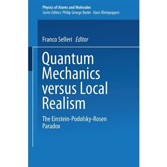 Quantum Mechanics Versus Local Realism - The Einstein-Podolsky-Rosen Paradox - Paperback - 2012 - 1