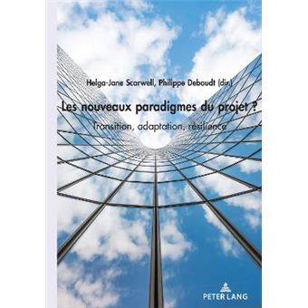 Les Nouveaux Paradigmes Du Projet ? - 1