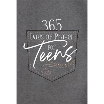 365 Days Of Prayer For Teens Daily Devotional 365 Daily Devotional - 1