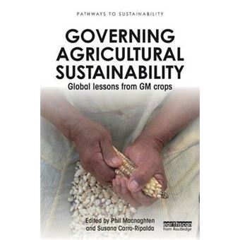 Governing Agricultural Sustainability - Global Lessons from Gm Crops - Paperback - 2015 - 1