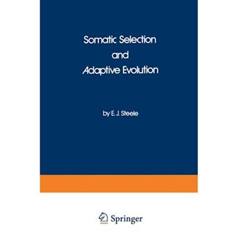 Somatic Selection and Adaptive Evolution - On the Inheritance of Acquired Characters - Paperback / softback - 2012 - 1