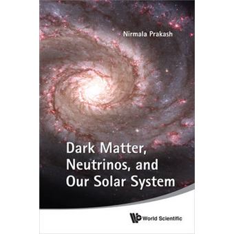 Dark Matter, Neutrinos, and Our Solar System - Paperback - 2012 - 1