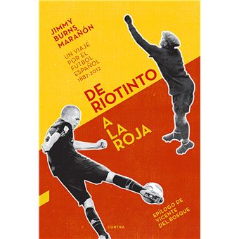 De Riotinto a la Roja : un viaje por el futbol espanol 1887-2012 - 1