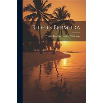Riders Bermuda A Guide Book For Travelers With 4 Maps - 1