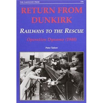Return from Dunkirk - Railways to the Rescue : Operation Dynamo (1940) - 1