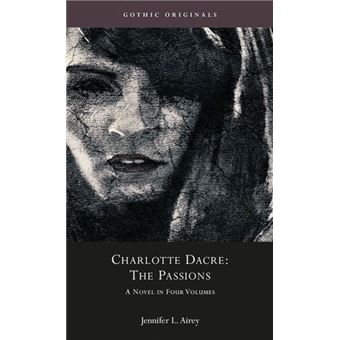 Charlotte Dacre The Passions  A Novel In Four Parts 1811 By University Of Wales Press - 1