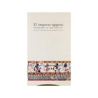 El Imperio Egipcio - Inscripciones, Ca. 1550-1300 A.C. - 1