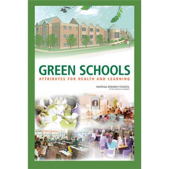 Green Schools - Attributes for Health and Learning - Paperback - 2007 - 1