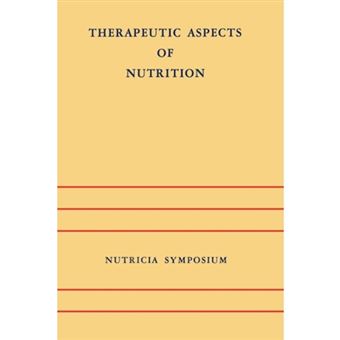 Therapeutic Aspects of Nutrition - Groningen 9-11 May 1973 - Paperback - 2013 - 1