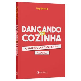 Dançando Na Cozinha O Segredo Dos Casamentos Alegres - 1
