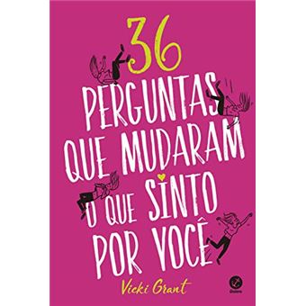 36 perguntas que mudaram o que sinto por você - 1