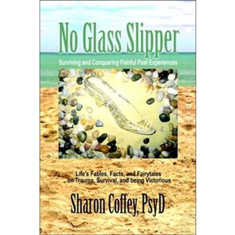 No Glass Slipper - Surviving and Conquering Painful Life Experiences - Paperback / softback - 2006 - 1