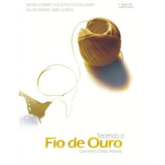 Tecendo o Fio de Ouro. Itinerário Para o Autoconhecimento - 1