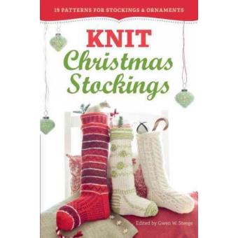 Knit Christmas Stockings - 19 Patterns for Stockings and Ornaments - Paperback - 2013 - 1