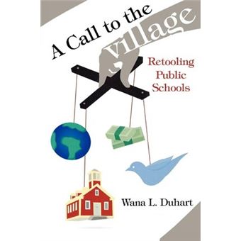A Call to the Village : Retooling Public Schools - 1