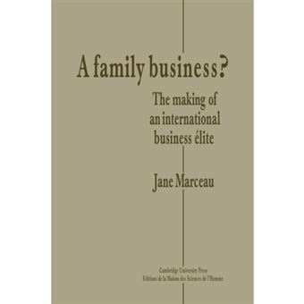 A Family Business? - The Making of an International Business Elite - Paperback - 2009 - 1