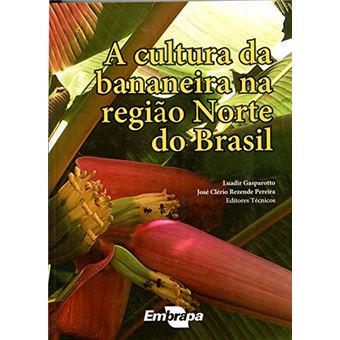 A Cultura da Bananeira na Região Norte do Brasil - 1