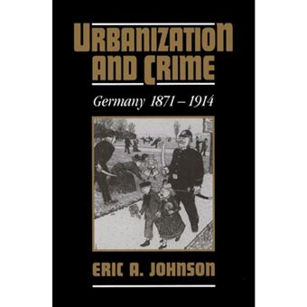 Urbanization And Crime, Germany 1871-1914 - 1