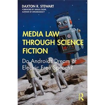 Media Law Through Science Fiction Do Androids Dream Of Electric Free Speech - 1