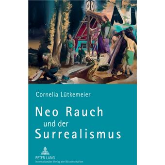 Neo Rauch Und Der Surrealismus - 1