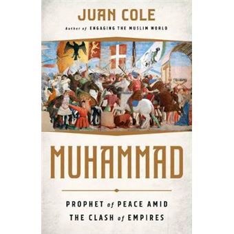 Muhammad Prophet Of Peace Amid The Clash Of Empires - 1